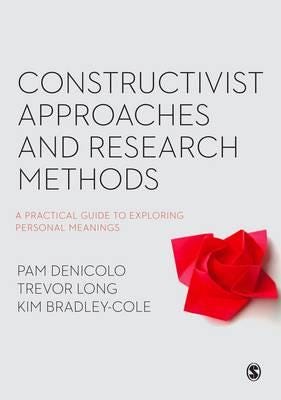 Constructivist Approaches And Research Methods Av Pam Denicolo, Trevor Long, Kim Bradley-Cole