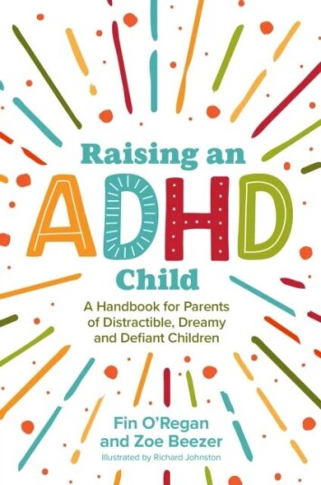 Raising An Adhd Child Av Fintan O'Regan, Zoe Beezer Raising An Adhd Child Av Fintan O'Regan, Zoe Beezer