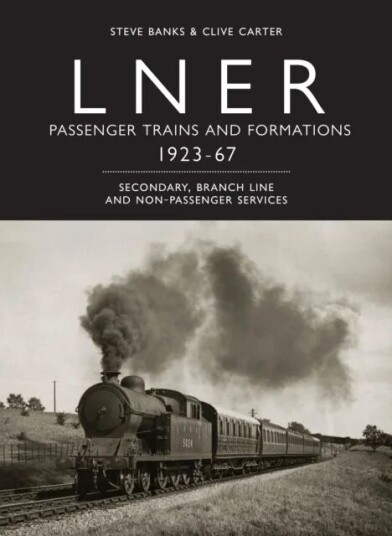 Lner Passenger Trains And Formations Volume Ii Av Clive Carter, Steve (Author) Banks