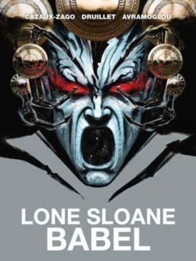 Lone Sloane: Babel Av Xavier Cazaux-Zago, Philippe Druillet