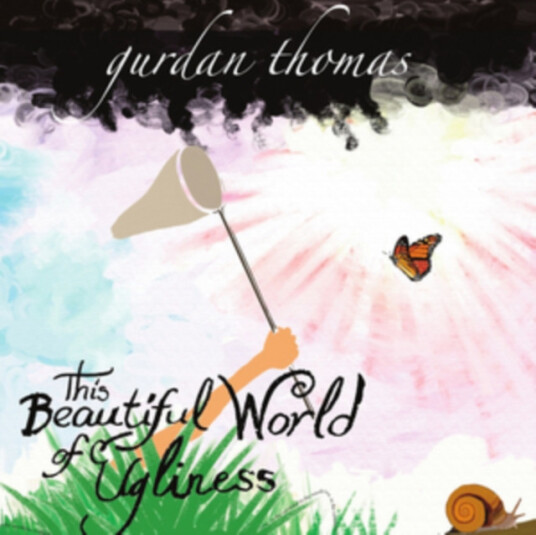 Gurdan Thomas This Beautiful World Of Ugliness CD Gurdan Thomas This Beautiful World Of Ugliness CD