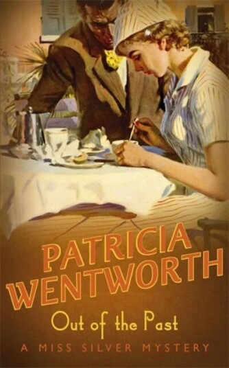 Out Of The Past Av Patricia Wentworth