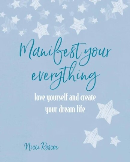 Manifest Your Everything Av Nicci Roscoe