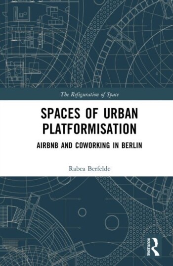 Spaces of Urban Platformisation Spaces of Urban Platformisation