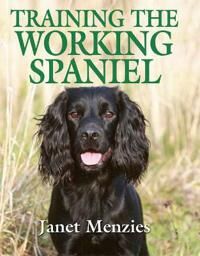 Training The Working Spaniel Av Janet Menzies Training The Working Spaniel Av Janet Menzies