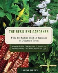 The Resilient Gardener Av Carol Deppe The Resilient Gardener Av Carol Deppe