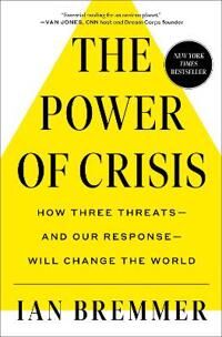 Bremmer Ian The Power of Crisis