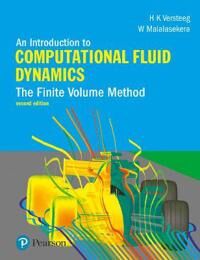Introduction To Computational Fluid Dynamics, An Av H. Versteeg, W. Malalasekera Introduction To Computational Fluid Dynamics, An Av H. Versteeg, W. Malalasekera