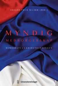 Myndig Medborgerskap Av Håvard Friis Nilsen
