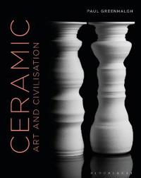 Ceramic, Art And Civilisation Av Paul (University Of East Anglia Uk) Greenhalgh