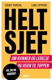 Helt Sjef Av Signy Fardal, Line Uppard