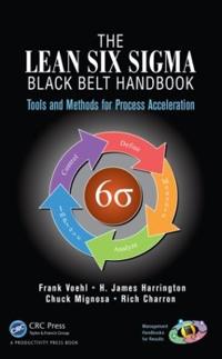The Lean Six Sigma Black Belt Handbook Av Frank (Strategy Associates Incorporated Coral Springs Florida Usa) Voehl, H. James Harrington, Chuck Mignosa