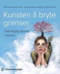Kunsten Å Bryte Grenser Av Hans-Marius Fløtre Christensen, Dag Johannes Sunde