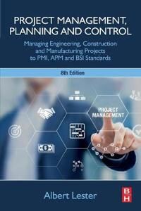 Project Management, Planning And Control Av Albert (Eur. Ing. Albert Lester Ceng Fice Fimeche Fistructe Hon Fapm United Kingdom) Lester