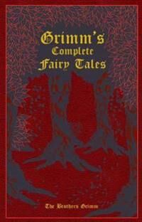 Grimm'S Complete Fairy Tales Av Jacob And Wilhelm Grimm