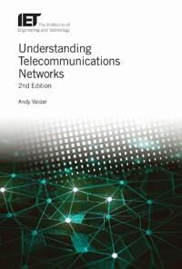 Understanding Telecommunications Networks Av Andy (Visiting Professor University College London Uk) Valdar