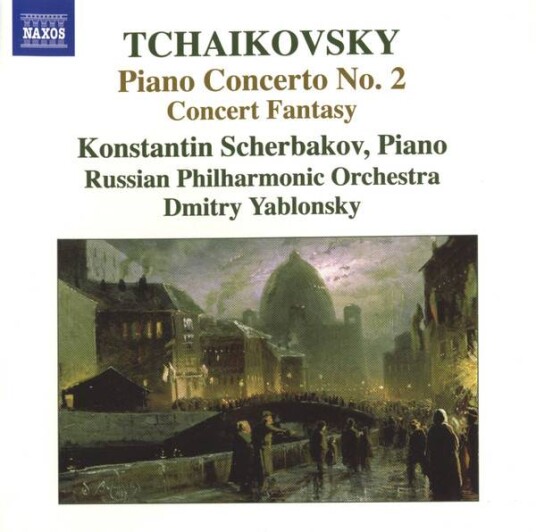 Tchaikovsky Konstantin Scherbakov, Russian Philharmonic Orchestra, Dmitry Yablonsky  Piano Concerto No.2concert Fantasy CD