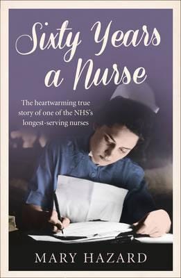 Sixty Years A Nurse Av Mary Hazard Sixty Years A Nurse Av Mary Hazard