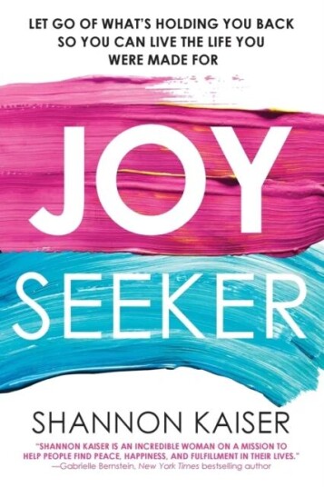 Joy Seeker Av Shannon Kaiser
