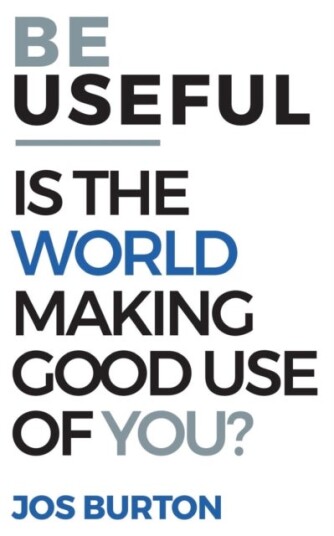 Be Useful Be Useful