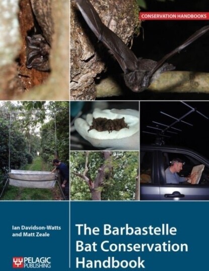 The Barbastelle Bat Conservation Handbook The Barbastelle Bat Conservation Handbook