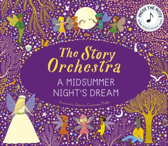 The Story Orchestra: A Midsummer Night's Dream The Story Orchestra: A Midsummer Night's Dream
