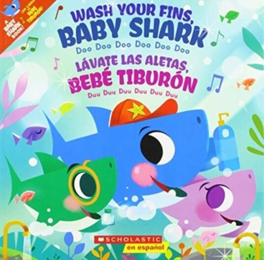 Wash Your Fins, Baby Shark / Lavate las aletas, Bebe Tiburon (Bilingual)