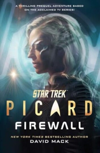 Star Trek: Picard: Firewall Star Trek: Picard: Firewall