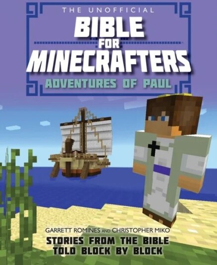 The Unofficial Bible For Minecrafters: Adventures Of Paul Av Garrett Romines, Christopher Miko