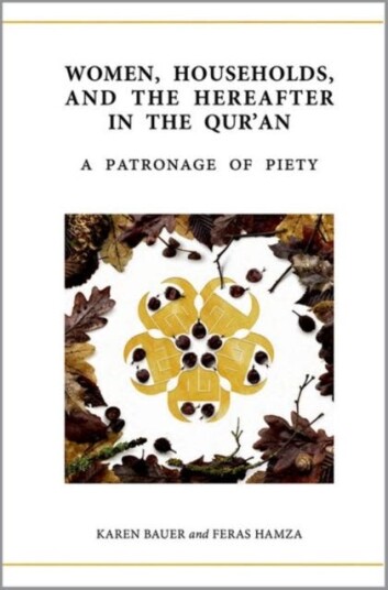 Women, Households, and the Hereafter in the Qur'an A Patronage of Piety