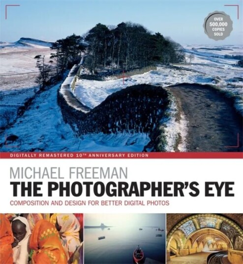 The Photographer'S Eye Remastered 10th Anniversary Av Michael Freeman