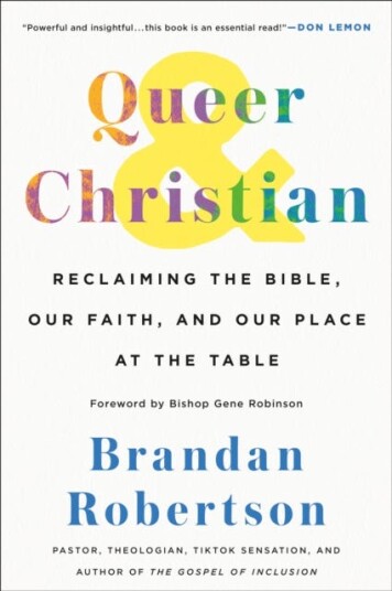 Queer & Christian  Reclaiming the Bible Our Faith and Our Place at the Table