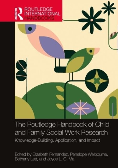 The Routledge Handbook of Child and Family Social Work Research The Routledge Handbook of Child and Family Social Work Research