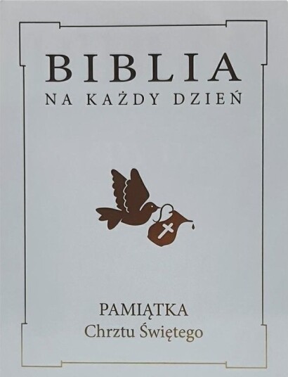 Biblia Na Kazdy Dzien. Chrzest Zloto Tw (Sandomierz Trykkeri) - Dåpsgave Biblia Na Kazdy Dzien. Chrzest Zloto Tw (Sandomierz Trykkeri) - Dåpsgave