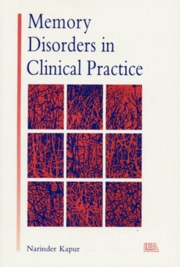 Memory Disorders in Clinical Practice Memory Disorders in Clinical Practice