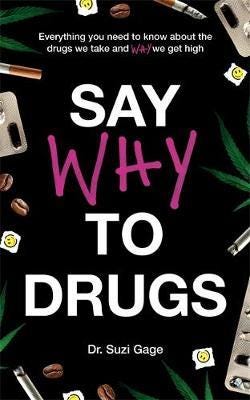 Say Why To Drugs Av Dr Suzi Gage