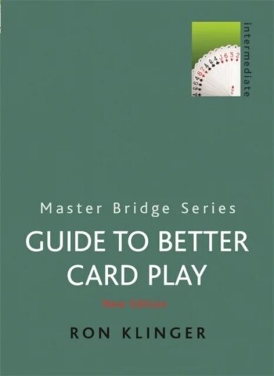 Guide To Better Card Play Av Ron Klinger Guide To Better Card Play Av Ron Klinger