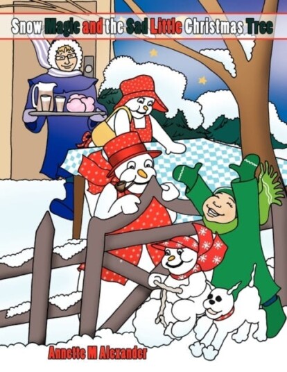 Snow Magic and the Sad Little Christmas Tree Snow Magic and the Sad Little Christmas Tree