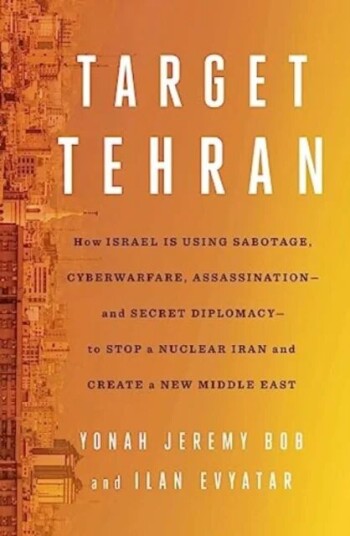Target Tehran Av Yonah Jeremy Bob, Ilan Evyatar
