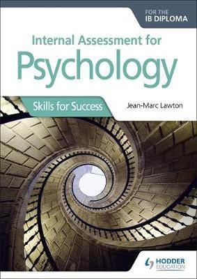 Internal Assessment For Psychology For The Ib Diploma Av Jean-Marc Lawton