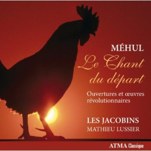 Les Jacobins, Etiennenicolas Méhul  Le Chant Du Depart  CD