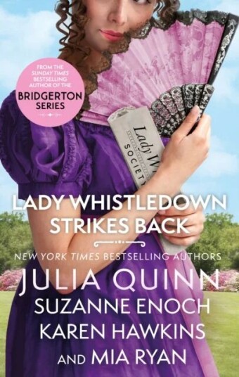 Lady Whistledown Strikes Back Av Julia Quinn, Suzanne Enoch, Karen Hawkins, Mia Ryan Lady Whistledown Strikes Back Av Julia Quinn, Suzanne Enoch, Karen Hawkins, Mia Ryan