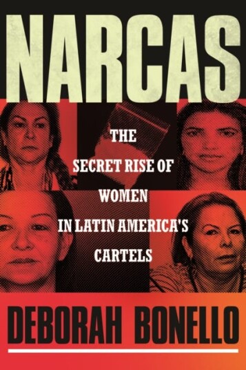 Narcas  The Secret Rise of Women in Latin America's Cartels