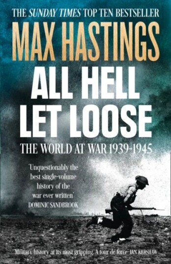 All Hell Let Loose Av Max Hastings