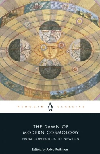 The Dawn Of Modern Cosmology Av Nicolaus Copernicus, Galileo Galilei, Johannes Kepler, Rene Descartes, Isaac Newton