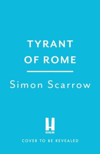 Tyrant of Rome Eagles of the Empire 24 Tyrant of Rome Eagles of the Empire 24