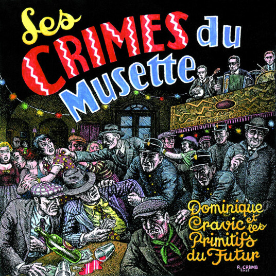 Dominique & Les Primitifs Du Futur Cravic Les Crimes Du Musette CD