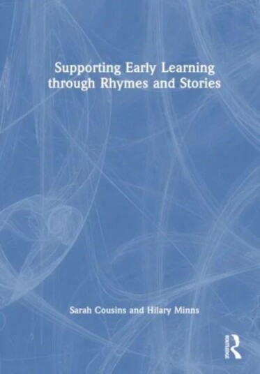 Supporting Early Learning Through Rhymes And Stories Av Sarah (University Of Warwick Uk) Cousins, Hilary Minns