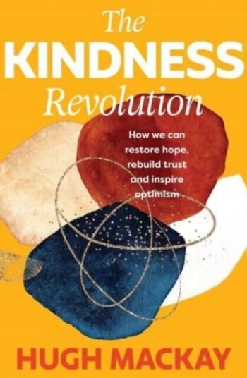 The Kindness Revolution Av Hugh Mackay