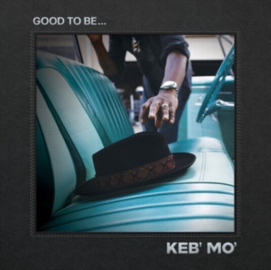 Keb Mo Good To Be Limited Edition Uk Vinyl